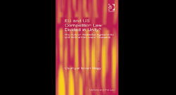  - Nagy_Csongor_Istvan___EU_and_US_Competition_Law_Divided_in_Unity4_250x250